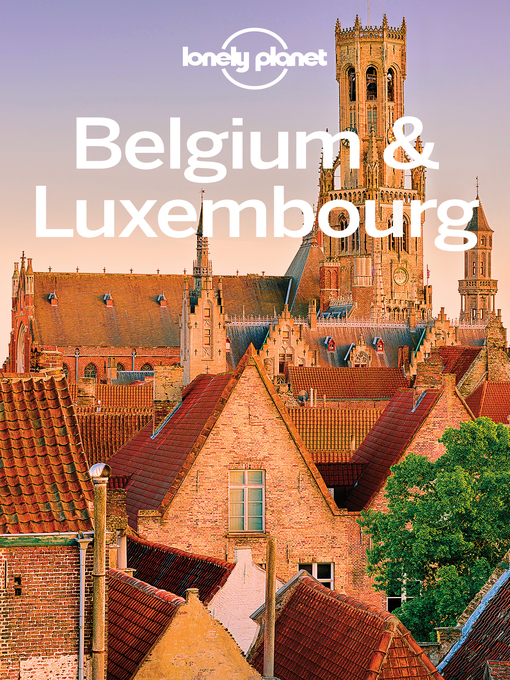 Title details for Lonely Planet Belgium & Luxembourg by Lonely Planet - Available